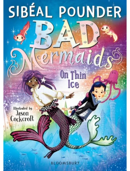 Bad Mermaids. On Thin Ice