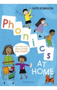 Phonics at Home. Help your child with letters and sounds