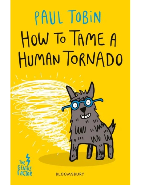 How to Tame a Human Tornado