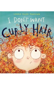 I Don't Want Curly Hair!