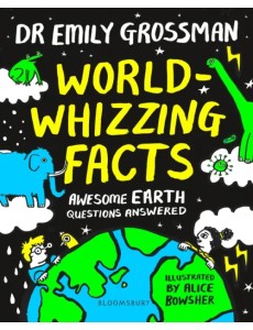 World-whizzing Facts. Awesome Earth Questions Answered