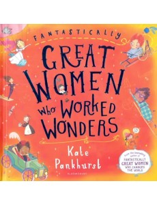 Fantastically Great Women Who Worked Wonders Fantastically Great Women Who Worked Wonders
