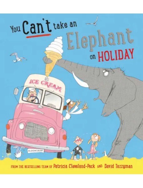 You Can't Take an Elephant on Holiday