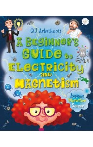 A Beginner's Guide to Electricity and Magnetism