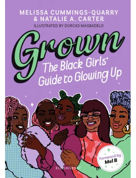 Grown. The Black Girls' Guide to Glowing Up