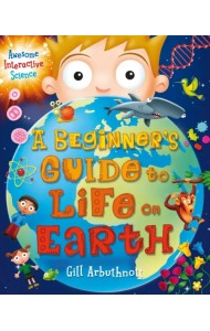 A Beginner’s Guide to Life on Earth