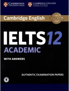 Cambridge IELTS 12. Academic. Student Cambridge IELTS 12. Academic. Student