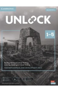 Unlock. Levels 1–5. Teacher’s Manual and Development Pack with Downloadable Audio, Video