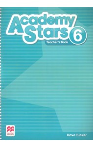 Academy Stars. Level 6. Teacher's Book Pack