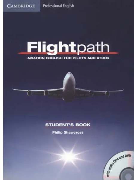 Flightpath. Aviation English for Pilots and ATCOs. Student's Book with 3 Audio CDs and DVD