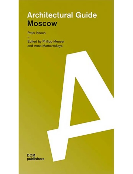 Moscow. Architectural Guide
