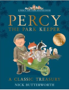 Percy the Park Keeper. A Classic Treasury