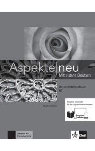 Aspekte neu. Mittelstufe Deutsch. B2. Unterrichtshandbuch inklusive Lizenzcode