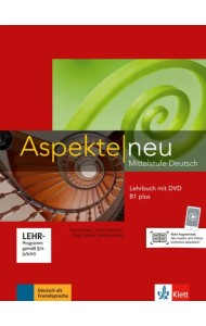 Aspekte neu. Mittelstufe Deutsch. B1 plus. Lehrbuch mit DVD