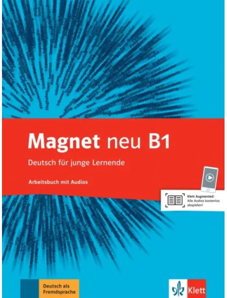 Magnet neu B1. Deutsch für junge Lernende. Arbeitsbuch mit Audios