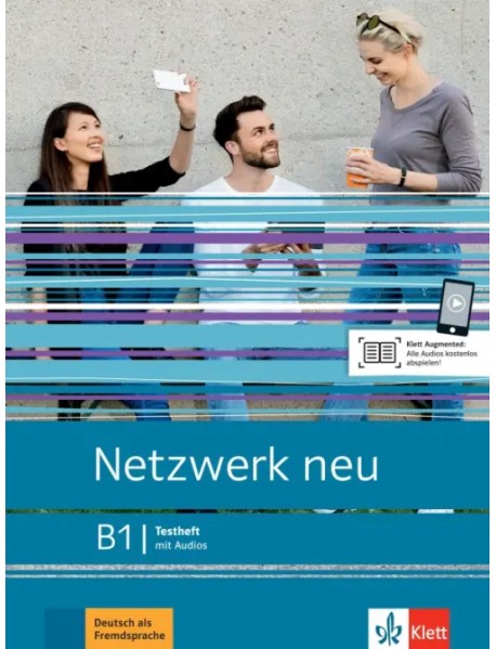 Netzwerk neu B1. Deutsch als Fremdsprache. Testheft mit Audios