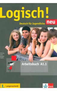 Logisch! neu A1.1. Deutsch fur Jugendliche. Arbeitsbuch
