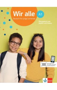 Wir alle A1. Deutsch für junge Lernende. Übungsbuch mit Audios und Videos