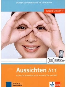 Aussichten. A1.1. Kurs- und Arbeitsbuch mit 2 Audio-CDs und DVD