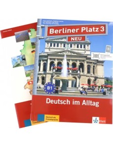 Berliner Platz 3 NEU. B1. Deutsch im Alltag. Lehr- und Arbeitsbuch mit 2 Audio-CDs Berliner Platz 3 NEU. B1. Deutsch im Alltag. Lehr- und Arbeitsbuch mit 2 Audio-CDs