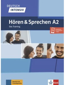 Deutsch intensiv. Hören und Sprechen A2. Das Training + Onlineangebot Deutsch intensiv. Hören und Sprechen A2. Das Training + Onlineangebot