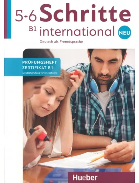 Schritte international Neu 5+6. Prüfungsheft Zertifikat B1 mit Audios online