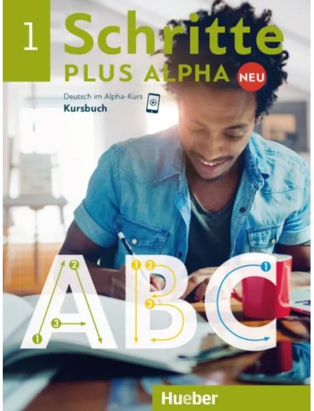 Schritte plus Alpha Neu 1. Kursbuch. Deutsch im Alpha-Kurs. Deutsch als Zweitsprache