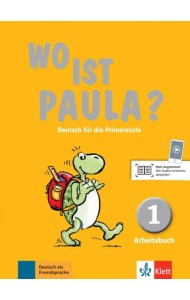 Wo ist Paula? 1. Deutsch für die Primarstufe. Arbeitsbuch mit Audios