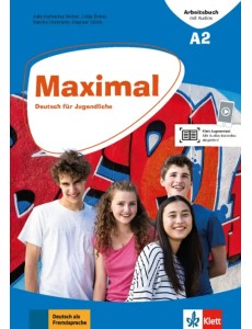 Maximal A2. Deutsch für Jugendliche. Arbeitsbuch mit Audios