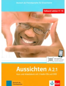Aussichten. A2.1. Kurs- und Arbeitsbuch mit 2 Audio-CDs und DVD Aussichten. A2.1. Kurs- und Arbeitsbuch mit 2 Audio-CDs und DVD