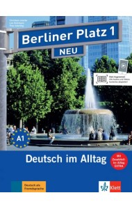 Berliner Platz 1 NEU. A1. Deutsch im Alltag. Lehr- und Arbeitsbuch mit Audios online