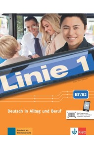 Linie 1 B1+-B2. Deutsch in Alltag und Beruf. Kurs- und Übungsbuch mit Audios-Videos