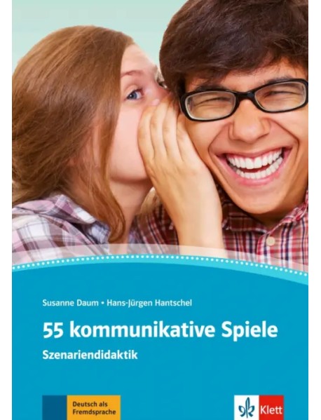 55 kommunikative Spiele. Deutsch als Fremdsprache