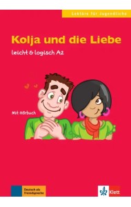 Kolja und die Liebe. Leicht & logisch A2 mit Audio-CD