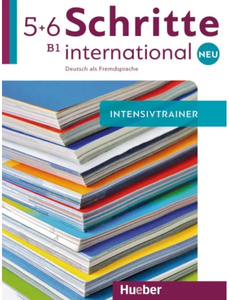 Schritte international Neu 5+6. Intensivtrainer mit Audio-CD. Deutsch als Fremdsprache