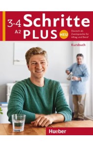 Schritte plus Neu 3+4. Kursbuch. Deutsch als Zweitsprache für Alltag und Beruf