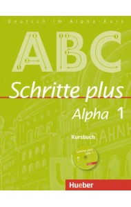 Schritte plus Alpha 1. Kursbuch mit Audio-CD. Deutsch als Fremdsprache