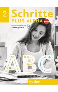 Schritte plus Alpha Neu 2. Trainingsbuch. Deutsch im Alpha-Kurs. Deutsch als Zweitsprache