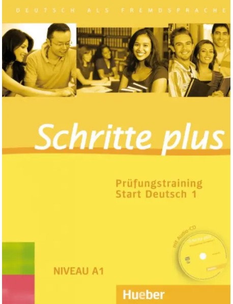 Schritte plus. Prüfungstraining Start Deutsch 1 mit Audio-CD. Deutsch als Fremdsprache