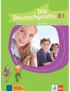 Die Deutschprofis B1. Übungsbuch