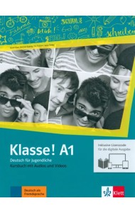 Klasse! A1. Deutsch für Jugendliche.Kursbuch mit Audios-Videos inklusive Lizenzcode für das Kursbuch