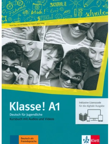 Klasse! A1. Deutsch für Jugendliche.Kursbuch mit Audios-Videos inklusive Lizenzcode für das Kursbuch