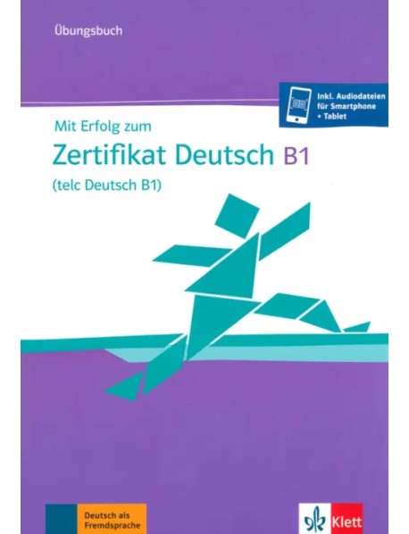Mit Erfolg zum Zertifikat Deutsch B1, telc Deutsch B1. Übungsbuch + online