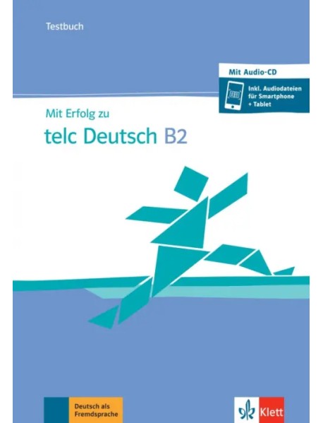 Mit Erfolg zu telc Deutsch B2. Testbuch + CD + online
