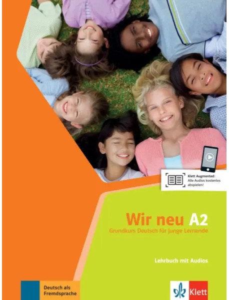 Wir neu A2. Grundkurs Deutsch für junge Lernende. Lehrbuch mit Audios
