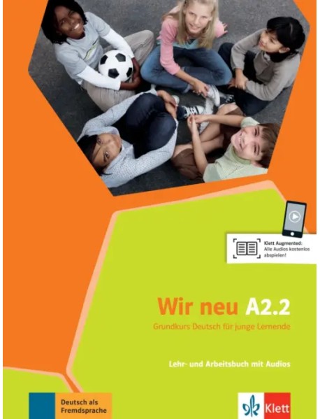 Wir neu A2.2. Grundkurs Deutsch für junge Lernende. Lehr- und Arbeitsbuch mit Audios und Videos