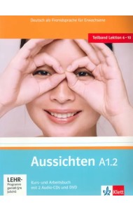 Aussichten. A1.2. Kurs- und Arbeitsbuch mit 2 Audio-CDs und DVD