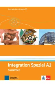 Aussichten. A2. Integration Spezial. Kursmaterial mit Audio-CD