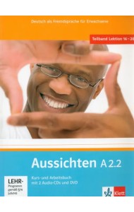 Aussichten. A2.2. Kurs- und Arbeitsbuch mit 2 Audio-CDs und DVD