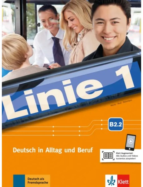 Linie 1 B2.2. Deutsch in Alltag und Beruf. Kurs- und Übungsbuch Teil 2 mit Audios und Videos